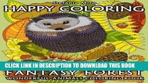 Ebook Happy Coloring: Fantasy Forest: Wonderful Animals Coloring Book (Volume 10) Free Read