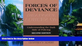 Big Deals  Forces of Deviance: Understanding the Dark Side of Policing  Best Seller Books Most