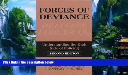 Big Deals  Forces of Deviance: Understanding the Dark Side of Policing  Best Seller Books Most