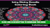 Ebook Inky Dinky Doodle Coloring Book - Kaleidoscope - Coloring Book for Adults   Kids!: Mandalas,