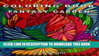 Ebook Coloring Book Fantasy Garden: Relaxing Designs for Calming, Stress and Meditation: For