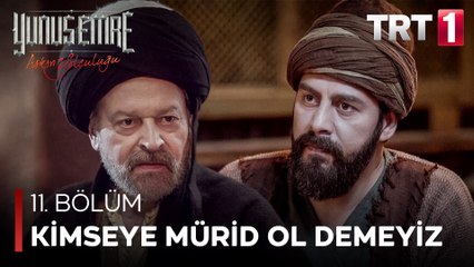 Yunus Emre - Kimseye Mürid Ol Demeyiz (11.Bölüm)