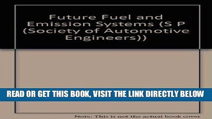 [FREE] EBOOK Future Fuel and Emission Systems (S P (Society of Automotive Engineers)) ONLINE