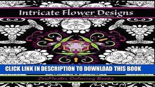 Best Seller Intricate Flower Designs Black Background Edition: Adult Coloring Book with floral