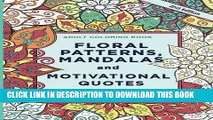 Best Seller Adult Coloring Book: Floral Patterns, Mandalas and Motivational Quotes: Relax and Set
