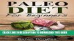 Best Seller Paleo Diet For Beginners: Learn How to Lose 20+ Pounds With the Paleo Diet (Paleo Diet