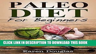 Best Seller Paleo Diet For Beginners: Learn How to Lose 20+ Pounds With the Paleo Diet (Paleo Diet