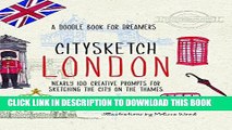 Ebook Citysketch London: Nearly 100 Creative Prompts for Sketching the City on the Thames Free