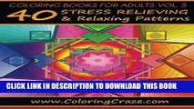 Best Seller Coloring Books For Adults Volume 5: 40 Stress Relieving And Relaxing Patterns, Adult