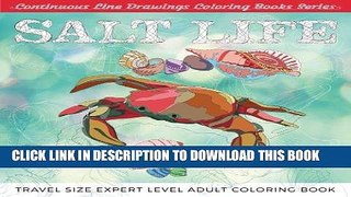 Ebook Salt Life: Travel Size Expert Level Adult Coloring Book (Continuous Line Drawings Coloring