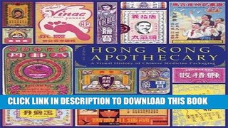 Ebook Hong Kong Apothecary: A Visual History of Chinese Medicine Packaging Free Read