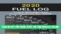 [READ] EBOOK 2020 Fuel Log: Log auto mileage and fuel expense for the year 2020. Excellent Fuel