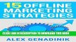 Best Seller 15 Offline Marketing Strategies: Proven and time-tested offline marketing strategies