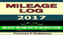 [FREE] EBOOK Mileage Log 2017: The Mileage Log 2017 was created to help vehicle owners monitor