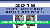 [FREE] EBOOK 2018 Fuel Mileage and Expense: The 2018 Fuel Mileage and Expense log was created to