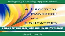 [FREE] EBOOK A Practical Handbook for Educators: Designing Learning Opportunities ONLINE COLLECTION