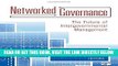 [READ] EBOOK Networked Governance: The Future of Intergovernmental Management ONLINE COLLECTION