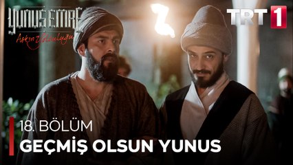 Yunus Emre - Geçmiş Olsun Yunus (18.Bölüm)