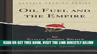 [FREE] EBOOK Oil Fuel and the Empire (Classic Reprint) BEST COLLECTION