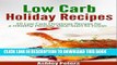 Ebook Low Carb Holiday Recipes: 50 Low Carb Christmas Recipes For a Healthy Holiday Meal Start to