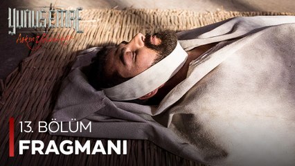 Yunus Emre ''Aşkın Yolculuğu'' - 13. Bölüm Fragmanı