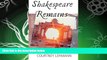 READ book  Shakespeare Remains: Theater to Film, Early Modern to Postmodern  FREE BOOOK ONLINE