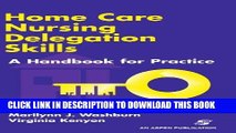 [FREE] EBOOK Home Care Nursing Delegation Skills: A Handbook for Practice BEST COLLECTION