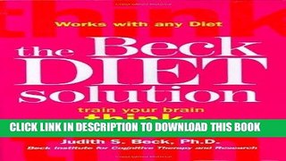 Ebook The Beck Diet Solution: Train Your Brain to Think Like a Thin Person Free Download