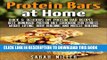 Ebook Protein Bars at Home: Quick   Delicious DIY Protein Bar Recipes- best Homemade Protein Diet