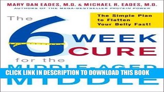 Best Seller The 6-Week Cure for the Middle-Aged Middle: The Simple Plan to Flatten Your Belly