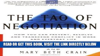 [READ] EBOOK The Tao of Negotiation: How You Can Prevent, Resolve, and Transcend Conflict in Work