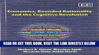 [FREE] EBOOK Economics, Bounded Rationality and the Cognitive Revolution ONLINE COLLECTION