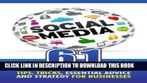 Best Seller 61 Social Media Marketing Tips, Tricks, Essential Advice and Strategy for Businesses