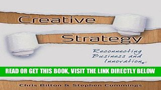[FREE] EBOOK Creative Strategy: Reconnecting Business and Innovation BEST COLLECTION