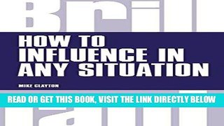 [FREE] EBOOK How to Influence In Any Situation (Brilliant Business) BEST COLLECTION