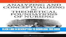 [READ] EBOOK Analyzing and Conceptualizing the Theoretical Foundations of Nursing ONLINE COLLECTION
