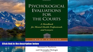 Big Deals  Psychological Evaluations for the Courts, Third Edition: A Handbook for Mental Health