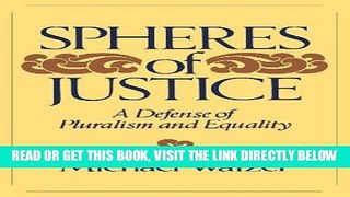 [READ] EBOOK Spheres Of Justice: A Defense Of Pluralism And Equality ONLINE COLLECTION