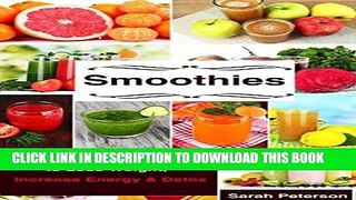 Ebook Smoothies: 450 Smoothie Recipes to Lose Weight, Increase Energy   Detox Free Read