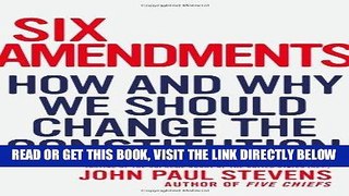 [FREE] EBOOK Six Amendments: How and Why We Should Change the Constitution ONLINE COLLECTION