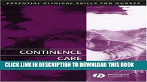 [READ] EBOOK Continence Care (Essential Clinical Skills for Nurses) BEST COLLECTION