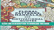 Best Seller Adult Coloring Book: Floral Patterns, Mandalas and Motivational Quotes: Relax and Set