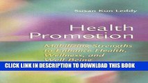 [READ] EBOOK Health Promotion: Mobilizing Strengths to Enhance Health, Wellness, and Well-being