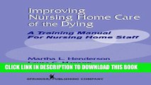 [READ] EBOOK Improving Nursing Home Care of the Dying: A Training Manual for Nursing Home Staff