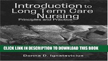 [READ] EBOOK Introduction to Long Term Care Nursing: Principles and Practice BEST COLLECTION