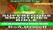 Ebook Superfoods Smoothies Bible: Over 180 Quick   Easy Gluten Free Low Cholesterol Whole Foods