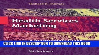 [FREE] EBOOK Health Services Marketing: A Practitioner s Guide BEST COLLECTION
