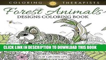 Ebook Forest Animals Designs Coloring Book For Grown Ups (Forest Animals and Art Book Series) Free