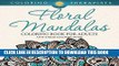 Ebook Floral Mandalas Coloring Book For Adults: Anti-Stress Coloring Book (Floral Mandalas and Art