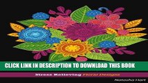 Best Seller Flowers Designs Coloring Book: Adult Coloring Book Flowers for Relaxation : Stress